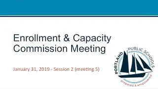 Enrollment & Capacity Commission Meeting Session 2 (Meeting 5) January 31, 2019