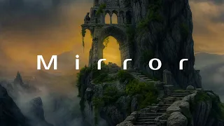 Mirror - Ambient Music for Deep Relaxation and Meditation - 1 Hour