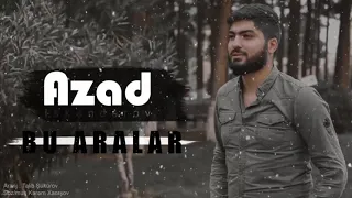 AZAD İSGENDEROV-BU ARALAR