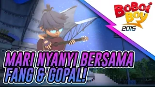 PREVIU EPISOD 16: Mari Menyanyi Bersama Fang & Gopal! HD