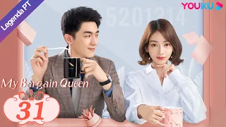 (Legenda PT-BR) MINHA RAINHA DA BARGANHA EP31 | Lin Gengxin/Wu Jinyan | ROMANCE | YOUKU