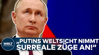 KRIEG IN DER UKRAINE: Invasion von Russland! "Putins Weltsicht nimmt zunehmend surreale Züge an"