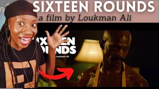 SIXTEEN ROUNDS (short film by Loukman Ali) Reaction / Review