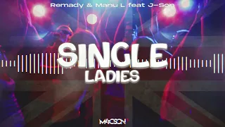 Remady & Manu-L feat. J-Son - Single Ladies (M4CSON Refresh)