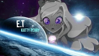 {LoliRock AMV} - E.T (Katty Perry) || Dream of LoliRock