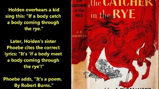 The Catcher in the Rye song "Comin' Thro' the Rye" (J.D. Salinger novel) Holden Caulfield & Phoebe