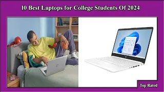✅ 10 Best Laptops for College Students Of 2024