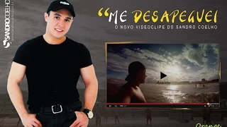 Sandro Coelho - Me desapeguei - Clipe Oficial