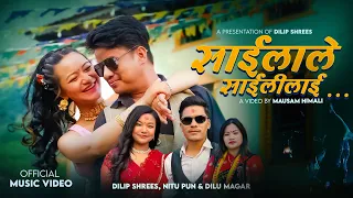 Sailale Saililai | Dilip Shrees, Nitu Pun & Dilu Magar Ft. Bijay Pun & Chahana Rana | New Song 2081