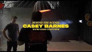 Casey Barnes - We're Good Together (Behind The Scenes)