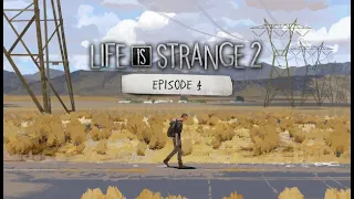 Life is Strange 2 • Эпизод 4: Вера • Прохождение без комментариев