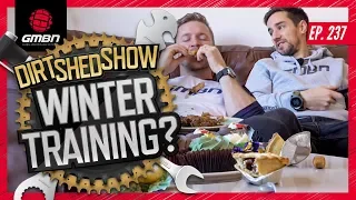 Maintaining Mountain Biking Fitness Over The Winter | Dirt Shed Show Ep. 237