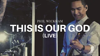 This is Our God (Live) - Phil Wickham