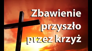 Zbawienie przyszło przez krzyż / Gregorianus