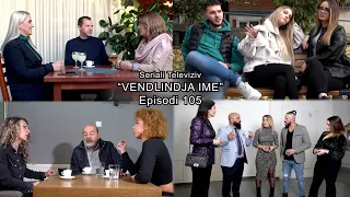 Seriali  "Vendlindja Ime Episodi" 105