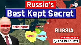 Why West is Afraid of Russia's Kaliningrad? Russia's Secret Territory | UPSC Mains GS2 IR