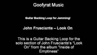 Guitar Backing Track: John Frusciante - Look On (solo)