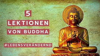 Erreiche innere Ruhe & Glück in deinem Leben: 5 lebensverändernde Lektionen von Buddha