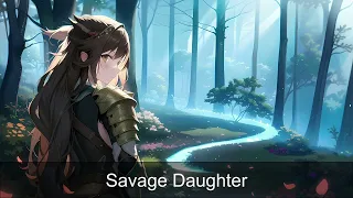 Nightcore - Savage Daughter