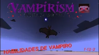 VAMPIRISM MOD 1.12.2 | VEMOS TODAS LAS HABILIDADES/SKILL DEL VAMPIRO | MINECRAFT MOD