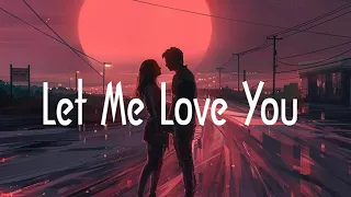 [1 HOUR] LET ME LOVE YOU - DJ SNAKE 1 HOUR LOOP