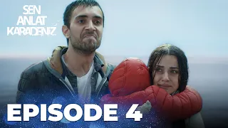 Sen Anlat Karadeniz | Lifeline - Episode 4