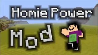 Homie Power Mod Update/Information