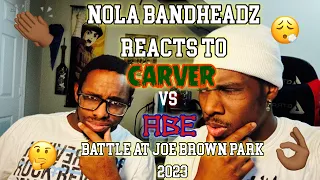 Nola Bandheadz React To Carver Vs Abe (Battle At joe Brown Park) 2023