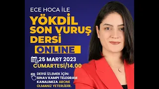 YÖKDİL ÖNCESİ SON VURUŞ DERSİ I ECE HOCA