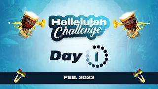 HALLELUJAH CHALLENGE || FEB 2023 || DAY 1