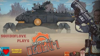Skyshine's Bedlam - 20 Mins of Gameplay