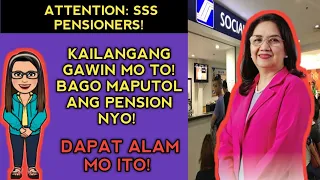 ATTENTION SSS PENSIONERS! KAILANGANG GAWIN MO TO! BAGO MAPUTOL ANG PENSION NYO! DAPAT ALAM MO ITO!