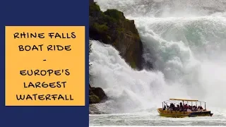 Rhine Falls Boat Ride - Rheinfall Europe's Largest Waterfall - Switzerland Europe