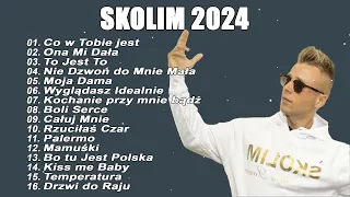 SKOLIM PRZEBOJE 2024 🎵 NAJNOWSZE PIOSENKI 2024  ❤