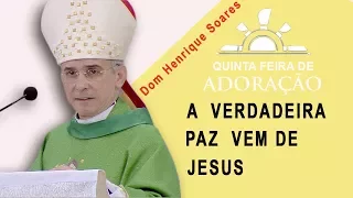 A verdadeira paz vem de Jesus - Dom Henrique Soares (23/11/17)