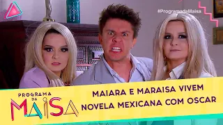 Maiara e Maraisa vivem novela mexicana com Oscar | Programa da Maisa (30/03/19)