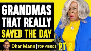 GRANDMAS That Really SAVED THE DAY, What Happens Is Shocking PT 2 | Dhar Mann