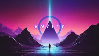 ＥＮＴＩＴＹ [ Chillwave - Synthwave - Spacewave mix ]