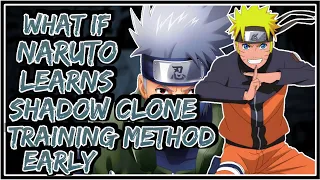 What If Naruto Learns The Shadow Clone Training Method Early || Part-1 ||