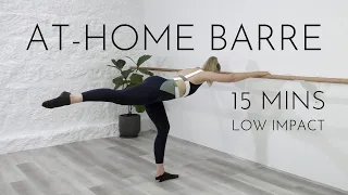 15 MIN FULL BODY WORKOUT | At-Home Barre Class (Low Impact, No Jumping)