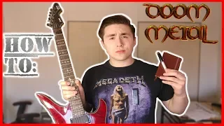 How To Write a Doom Metal Song (Full Song at End)