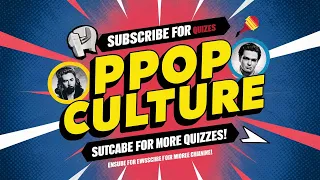 Ultimate Pop Culture Quiz - Test Your Knowledge & Subscribe for More!