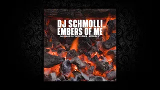 DJ Schmolli - Embers Of Me [Cover art]