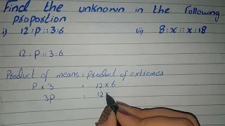 Find the Unknown in the following Proportion 12:p::3:6 8:x::x:18