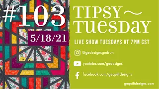 Gudrun Erla of GE Designs Tipsy Tuesday #103, May 18th, 2021