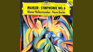 Mahler: Symphony No. 6 In A Minor - I. Allegro energico, ma non troppo. Heftig aber Markig