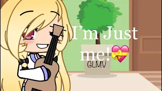 [I’m just me] [A coming out song] [Original Glmv] [Lgbtq+ special!] [Glmv]