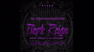 Future - Purple Reign ft Prince (Chopped and Screwed)