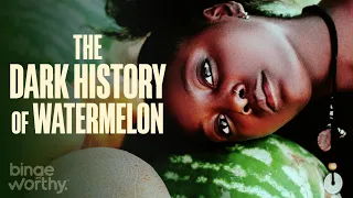 The Dark History of Watermelon