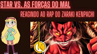 Star vs As Forças do Mal Reagindo ao Rap do Zaraki Kenpachi (@OkabeOficial ) Aviso na Descrição